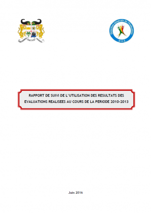Rapport de Suivi de l'Utilisation des Résultats des Evaluations Réalisées au cours de la période 2010-2013