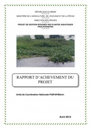 Rapport d’achèvement du Projet de Gestion Intégrée des Plantes Aquatiques Proliférantes (PGIPAP)
